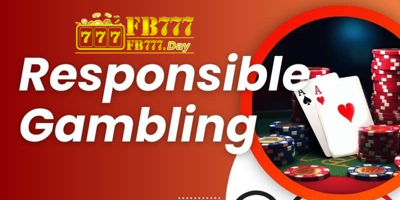 Responsible Gambling – Civilized Gaming at FB777 Bookmaker 2 Betting Responsibly