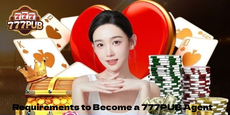 The Ultimate Guide to Becoming a 777PUB Agent: Everything You Need to Know 3 Requirements to Become a 777PUB Agent