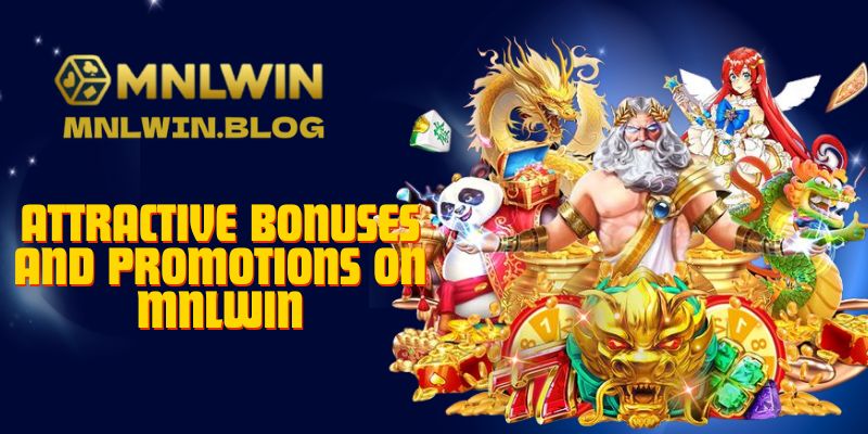 MNLWIN – Where Winners Play and Dreams Come True 4 Attractive Bonuses and Promotions on MNLWIN