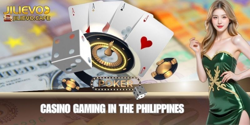 JILIEVO Casino Gaming for Filipino Players 1 Casino Gaming in the Philippines